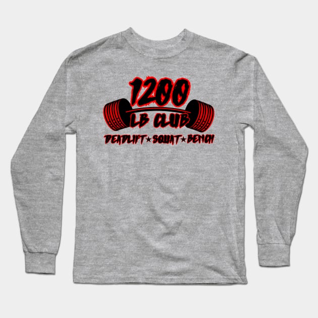 1200 lb club squat deadlift bench Long Sleeve T-Shirt by AniTeeCreation